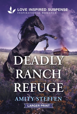 Deadly Ranch Refuge by Steffen, Amity
