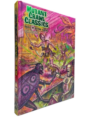 Mutant Crawl Classics Core Rulebook - Hardcover Edition by Wampler, Jim