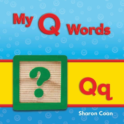 My Q Words by Coan, Sharon