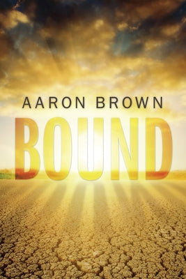 Bound by Brown, Aaron