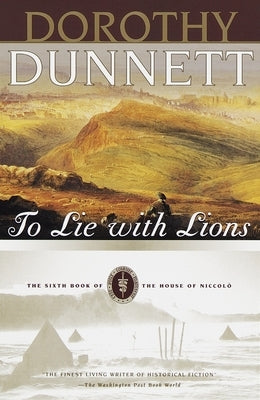 To Lie with Lions: Book Six of The House of Niccolo by Dunnett, Dorothy