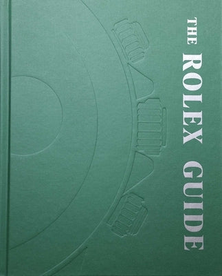 The Rolex Guide by Urup GjÃ¸desen, Mads