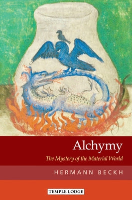 Alchymy: The Mystery of the Material World by Beckh, Hermann