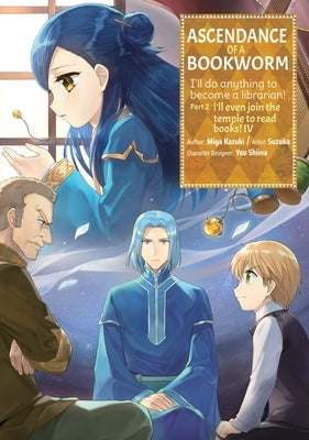 Ascendance of a Bookworm (Manga) Part 2 Volume 4 by Kazuki, Miya