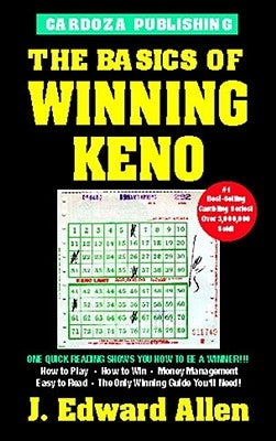 The Basics of Winning Keno, 4th Edition by Allen, J. Edward