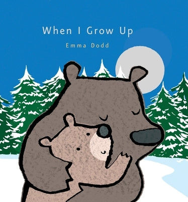 When I Grow Up by Dodd, Emma