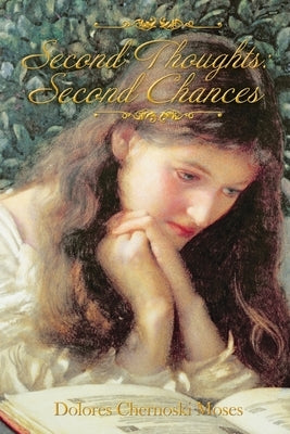 Second thoughts: Second Chances by Moses, Dolores Chernoski
