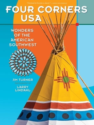 Four Corners USA: Wonders of the American Southwest by Turner, Jim