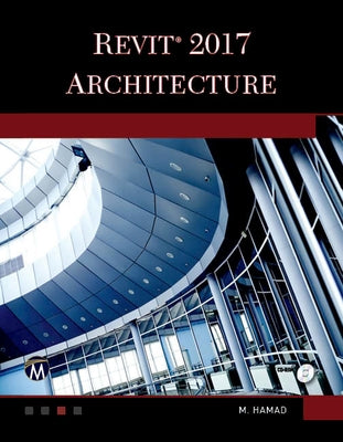 Revit 2017 Architecture by Hamad, Munir