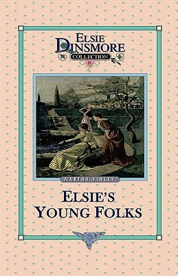 Elsie's Young Folks, Book 25 by Finley, Martha