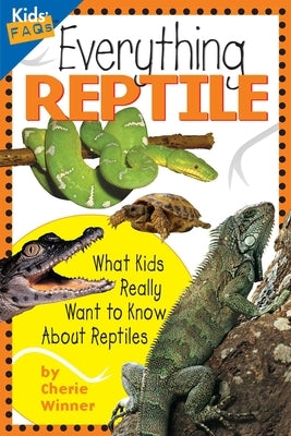 Everything Reptile by Winner, Cherie
