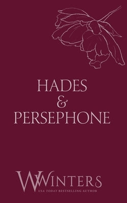 Hades & Persephone: His in The Fire by Winters, W.