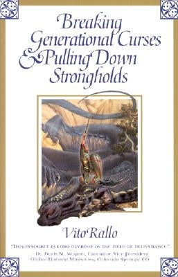 Breaking Generational Curses & Pulling Down Strongholds by Rallo, Vito