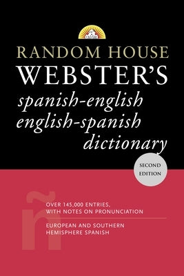 Random House Webster's Spanish-English English-Spanish Dictionary: Second Edition by Gold, David L.