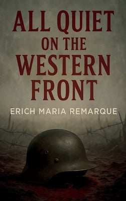 All Quiet on the Western Front by Remarque, Erich Maria