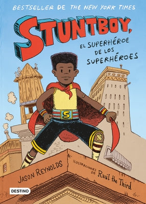 Stuntboy: El Superh?roe de Los Superh?roes / Stuntboy: In the Meantime (Spanish Edition) by Reynolds, Jason