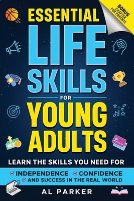 Essential Life Skills for Young Adults by Parker, Al