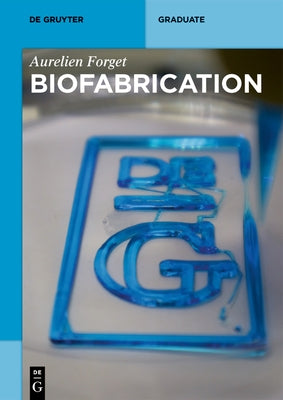 Biofabrication by Forget, Aurelien