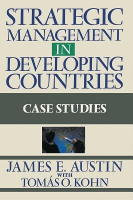 Strategic Management in Developing Countries by Austin, James E.