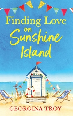 Finding Love on Sunshine Island by Troy, Georgina