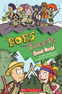 Scout Camp! (Bobs and Tweets #4): Volume 4 by Springfield, Pepper