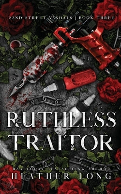 Ruthless Traitor by Long, Heather