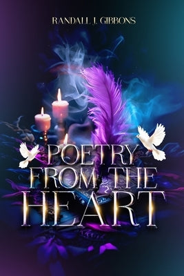 Poetry from the Heart by Gibbons, Randall J.