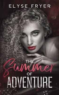 Summer of Adventure by Fryer, Elyse