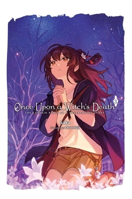 Once Upon a Witch's Death, Vol. 3: The Curtain Rises on a Neverending Story Volume 3 by Saka