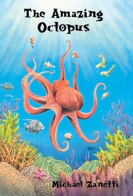 The Amazing Octopus by Zanetti, Michael