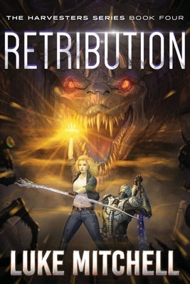 Retribution: A Post-Apocalyptic Alien Invasion Adventure by Mitchell, Luke
