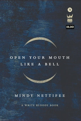 Open Your Mouth Like a Bell by Nettifee, Mindy