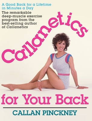Callanetics For Your Back by Pinckney, Callan