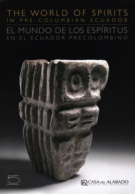 The World of Spirits: In Pre-Columbian Ecuador by Montenegro, Christian Mesia