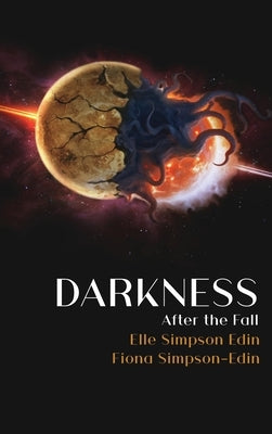 Darkness After the Fall by Simpson-Edin, Elle