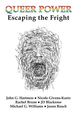 Queer Power: Escaping the Fright by Givens-Kurtz, Nicole