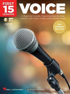 First 15 Lessons - Voice (Pop Singers' Edition) Book/Online Audio by Schmidt, Elaine