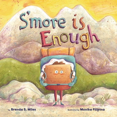 S'More Is Enough by Miles, Brenda S.