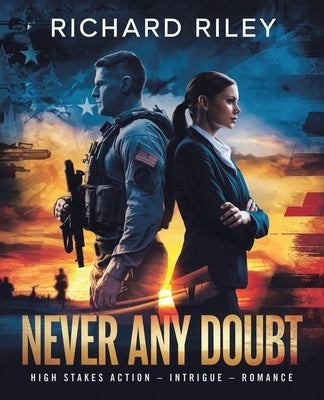 Never Any Doubt: High Stakes Action - Intrigue - Romance by Riley, Richard