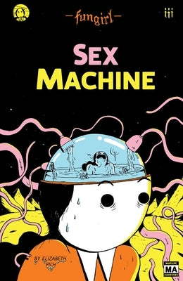 Fungirl: Sex Machine by Pich, Elizabeth
