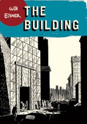 The Building by Eisner, Will