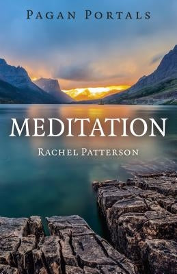 Pagan Portals - Meditation by Patterson, Rachel