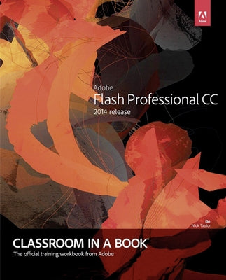 Adobe Flash Professional CC Classroom in a Book (2014 Release) by Chun, Russell