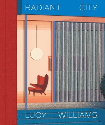 Lucy Williams - Radiant City by Williams, Lucy
