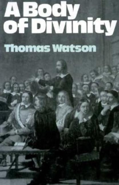 Body of Divinity by Watson, Thomas