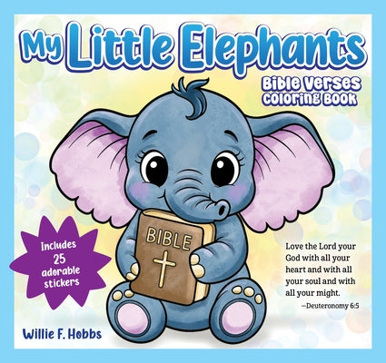 My Little Elephants Bible Verses Coloring Book by Hobbs, Willie F.