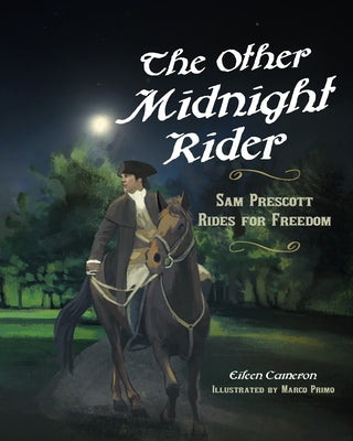 The Other Midnight Rider: Sam Prescott Rides for Freedom by Cameron, Eileen