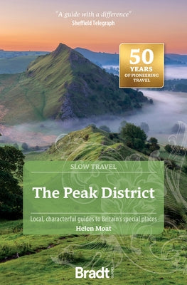 The Peak District: Local, Characterful Guides to Britain's Special Places by Moat, Helen