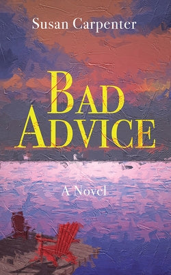 Bad Advice by Carpenter, Susan