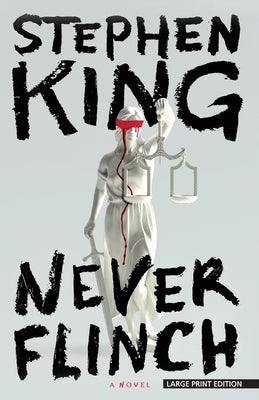 Never Flinch by King, Stephen